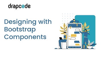 Designing with Bootstrap Components
