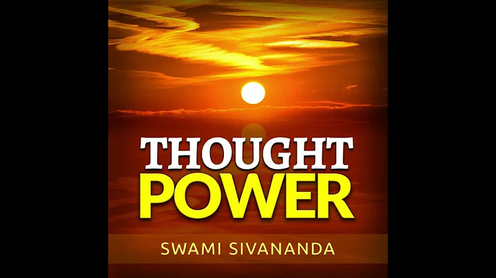Thought Power - FULL audiobook by Swami Sivananda - DayDayNews