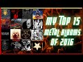 ▶️My Top 15 Metal Albums Of 2016◀️