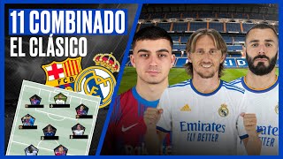 NUESTRO ONCE COMBINADO DE REAL MADRID Y BARCELONA