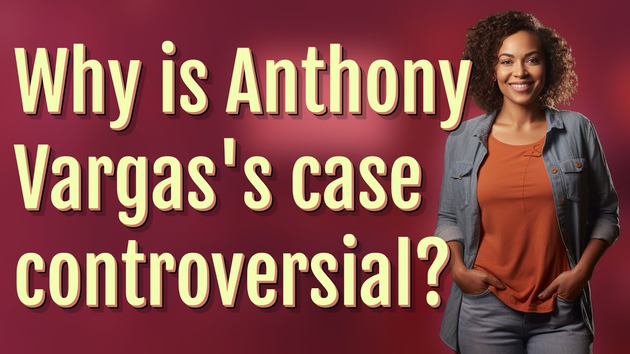 Why is Anthony Vargas's case controversial? - YouTube