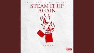Steam It up Again Remix
