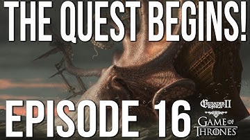 THE QUEST BEGINS! Ep. 16 SERIES:Bear | CK2 Game of Thrones