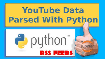 YouTube Data Parsed With Python RSS Feeds text