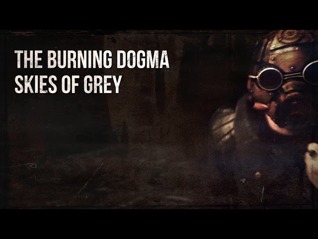 The Burning Dogma - Skies Of Grey