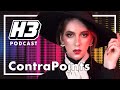 ContraPoints - H3 Podcast #228
