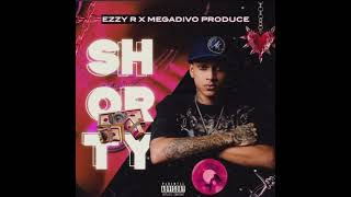 Ezzy R - Shorty