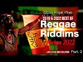 Best Of 2019 2022 Reggae Riddims Mixtape (PART 2) Feat. Richie Spice, Jah  Cure, Romain Virgo (2022)