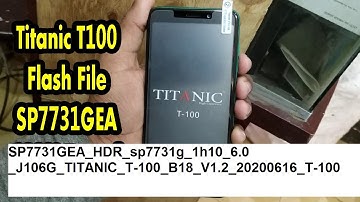 Titanic T100 Flash File | B18_V1.2_20200616-100% Tested