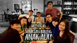 SEHARIAN BARENG ANAK ALAY - DAILY VLOG #3