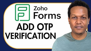 HOW TO ADD OTP VERIFICATION IN ZOHO FORMS