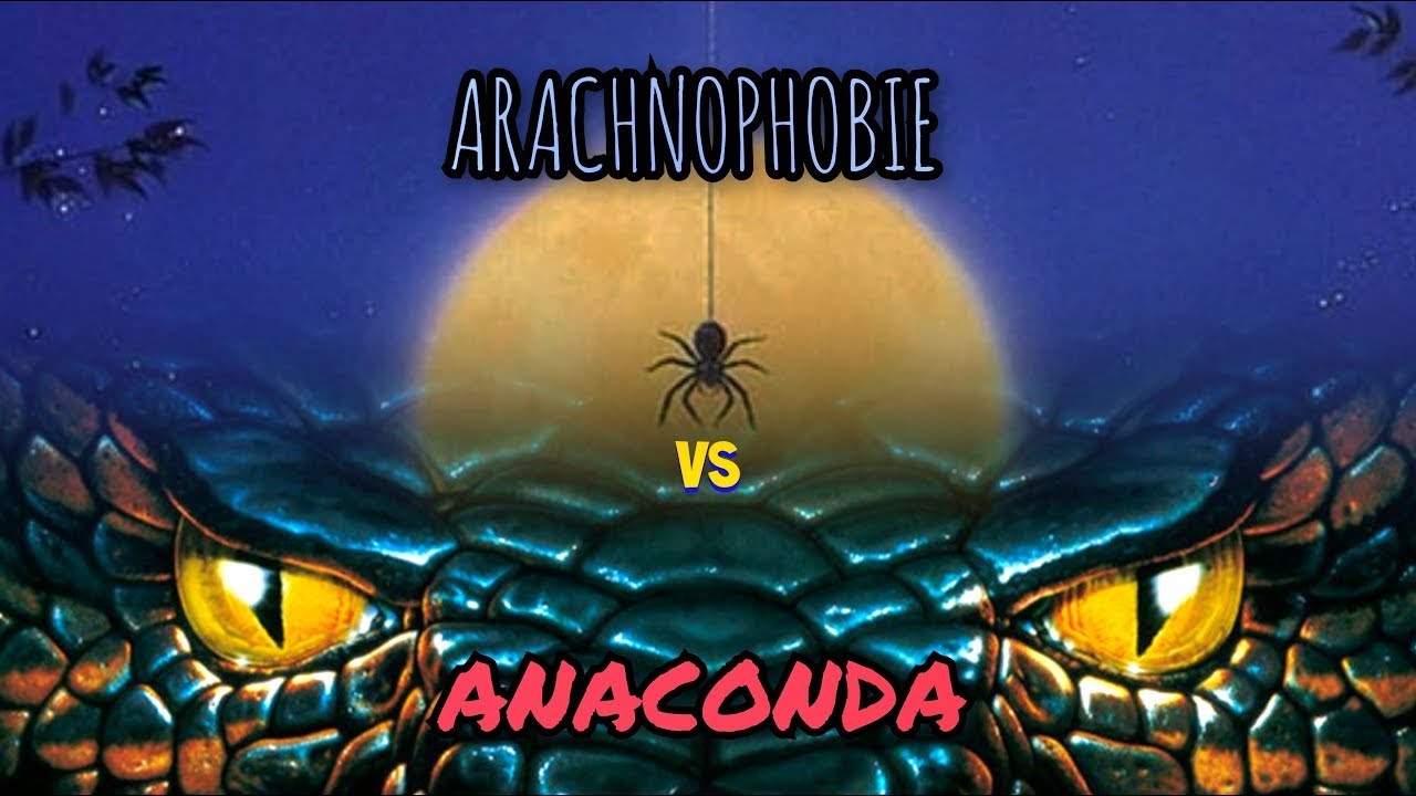 ARACHNOPHOBIE de Frank Marshall VS ANACONDA de Luis Llosa