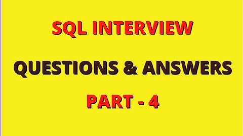 SQL Interview Questions And Answers | SQL Interview Questions | SQL Screening Test | SQL- Part 4