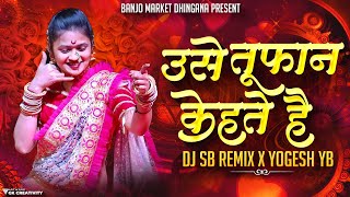 Usay Toofan Kehte Hai 🔥 (Pad Mix) उसे तुफान केहते है | DJ SB REMIX X YOGESH YB | Vishwatma Songs