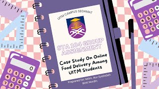 Celebrity STA104 GROUP PRESENTATION: Case Study on Online Food Delivery Among UITM  Students Wealth