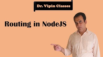 Node JS Tutorial -6: Routing | Dr Vipin Classes