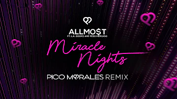 ALLMO$T - Miracle Nights (Pico Morales Remix)