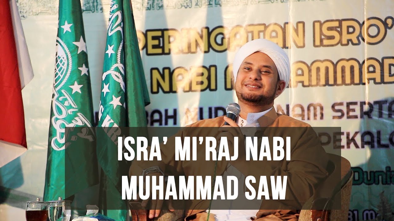 ISRA' MI'RAJ NABI MUHAMMAD SAW | HABIB JAMAL BIN TOHA BA'AGIL