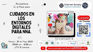 Panel sobre Cuidados en los Entornos Digitales para NNA | Mayo 30 de 2023