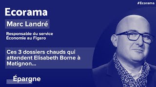 Ces 3 dossiers chauds qui attendent Elisabeth Borne à Matignon...