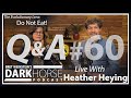Your Questions Answered - Bret and Heather 60th DarkHorse Podcast Livestream