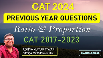 CAT 2024 | Ratio Proportion All CAT PYQs 2017-23 | One Shot || Arithmetic | Quantitative Aptitude