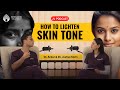 Lighten Skin Tone Scientifically Melanin Masterclass Lighten Skin Tone Scientifically Melanin Masterclass