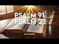 Psalm 23  psalm 91 the two most powerful prayers in the bible 