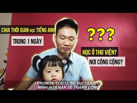 Kế hoạch học tiếng anh hiệu quả | Cách Chia Thời Gian Học Tiếng Anh trong 1 Ngày