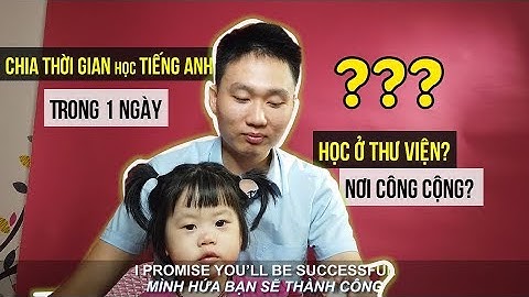 Cách Chia Thời Gian Học Tiếng Anh trong 1 Ngày