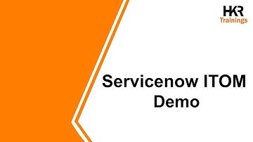 ServiceNow ITOM | ServiceNow ITOM Demo | ServiceNow IT Operations Management Tutorials-HKR Trainings