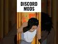 Discord mods