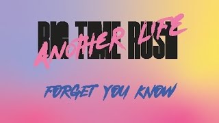 Big Time Rush - Forget You Now (Lyrics)