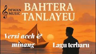 bahtera tan layeu(DEWAN MUSIC OFFICIAL) lagu aceh terbaru 2025/2026