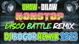 NONSTOP DISCO BATTLE REMIX 2023 🎶UHAW - DILAW BATTLE REMIX . DJ BOGOR REMIX 2023 . PAMBAHAY NA SOUND