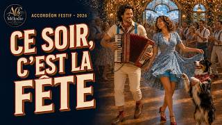 CE SOIR, C’EST LA FÊTE – Chanson Française à l’Accordéon • 2026