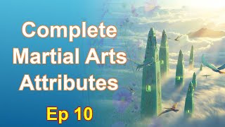 Complete Martial Arts Attributes - Episode 10: Chapters 681 to 748 - Audiobook