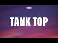 Khalid - tank top (Lyrics)