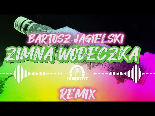 Bartosz Jagielski - Zimna Wódeczka ?? (HUBERTOZ REMIX) HIT 2023 ?