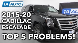 Top 5 Problems Cadillac Escalade SUV 4th Generation 201520