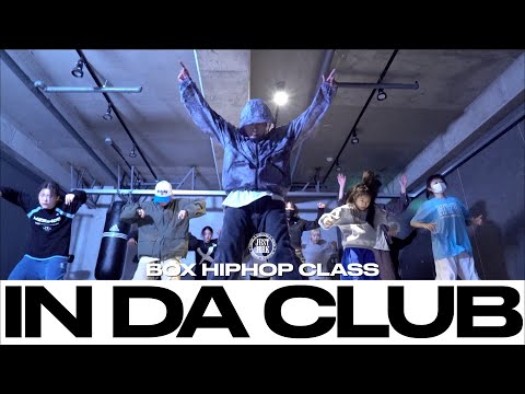 BOX HIPHOP CLASS | 50 Cent - In Da Club | @justjerkacademy