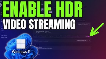 How To Enable/Disable HDR Video Streaming On Windows 11