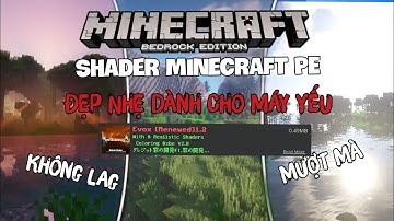 🔥 Hưỡng Dẫn Cài Shader Minecraft PE 1.18 Đẹp Nhẹ Dành Cho Máy Yếu | Evox Shader | Best Shader MCPE
