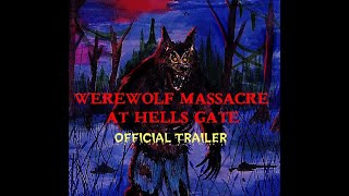 Watch Werewolf Massacre at Hell's Gate Trailer