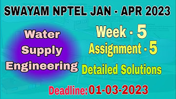 Week - 5 NPTEL - Water Supply Engineering  #assignment -5 I Jan-Apr 2023 I Detailed Solutions