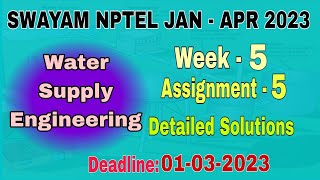 Week - 5 NPTEL - Water Supply Engineering  #assignment -5 I Jan-Apr 2023 I Detailed Solutions