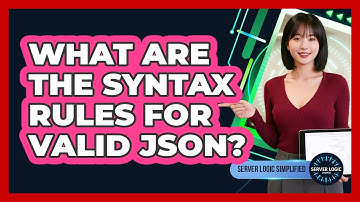 What Are The Syntax Rules For Valid JSON?