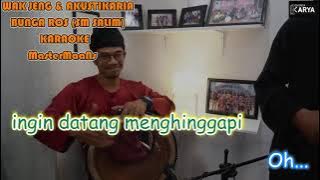 KUGIRAN WAK JENG & AKUSTIKARIA   BUNGA ROS karaoke m1