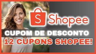 CUPOM SHOPEE MARÇO 2026 | CUPONS DE DESCONTO SHOPEE | VALOR E FRETE GRATIS CUPOM DE DESCONTO SHOPEE