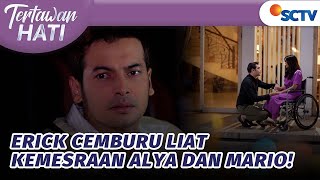 Erick Cemburu Lihat Alya dan Mario Mesra! | Tertawan Hati - Episode 59